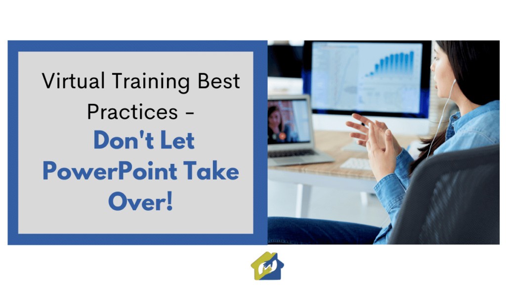 Virtual Training Best Practices Don't Let PowerPoint Take Over!